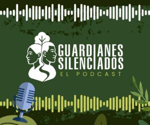 Podcast Guardianes Silencados